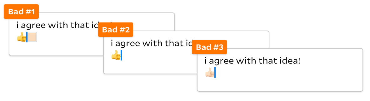 three text fields, all labeled bad. the first has a yellow thumbs up and skin tone modifier, the second has just a yellow thumbs up, and the third has just a light skin tone thumbs up emoji