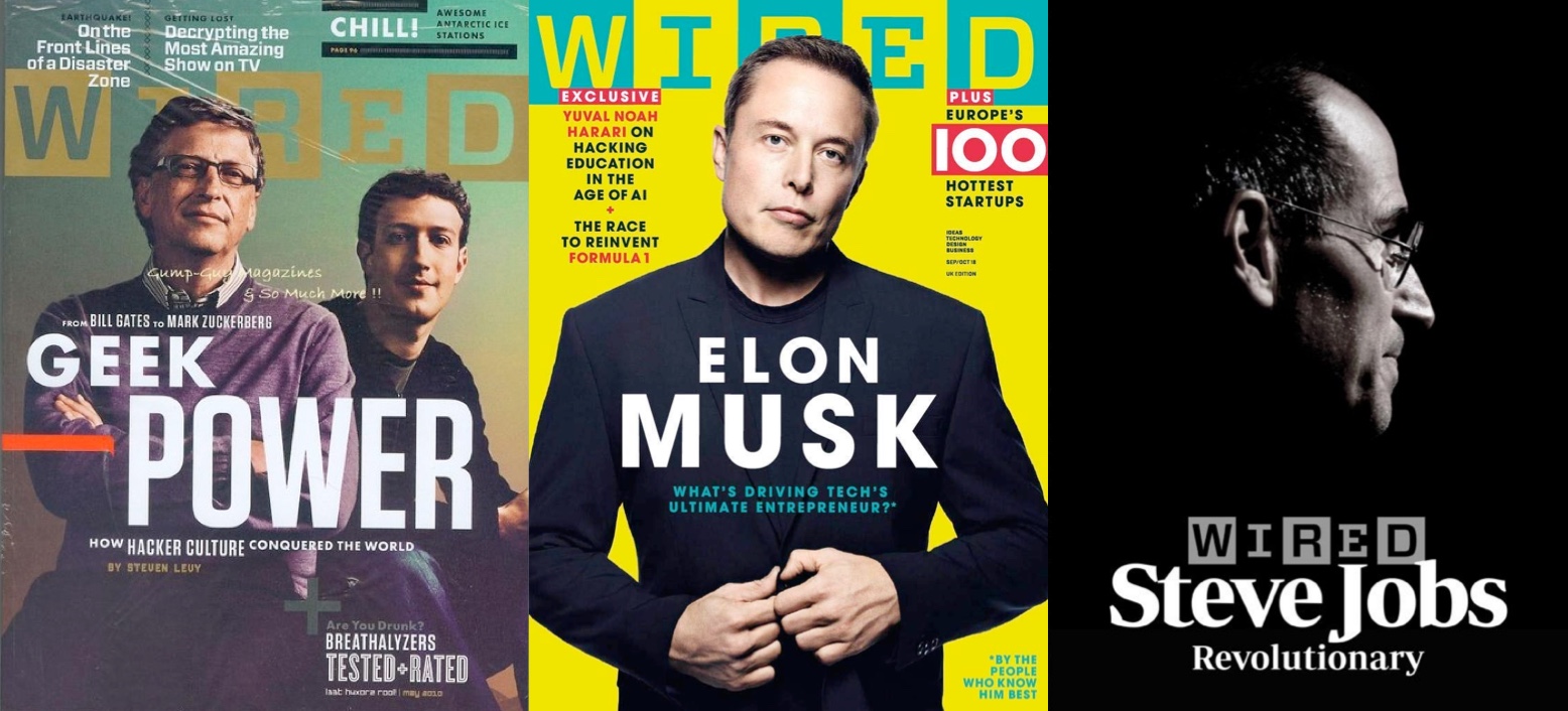 three WIRED magazine covers; the first says "geek power" and has a photo of zuckerberg and gates; the second says "elon musk: what's driving the world's greatest entrepreneur"; the third says "steve jobs: revolutionary"